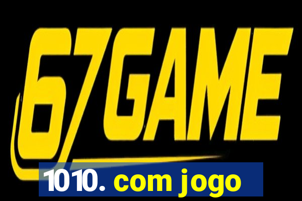 1010. com jogo